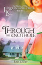 The Lutheran Ladies Circle: Through the Knothole - Paperback