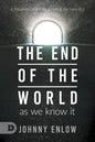 End of the World as We Know It: A Prophetic Word for Entering the New Era - Paperback