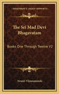 The Sri Mad Devi Bhagavatam: Books One Through Twelve V2 - Hardcover