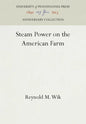 Steam Power on the American Farm - Hardcover