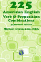 225 American English Verb & Preposition Combinations - Paperback