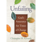 Unfailing: God's Assurance for Times of Change - Paperback