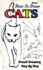 How To Draw Cats: Pencil Drawings Step by Step Book 2: Pencil Drawing Ideas for Absolute Beginners - Paperback