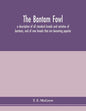 The bantam fowl; a description of all standard breeds and varieties of bantams, and of new breeds that are becoming popular - Paperback