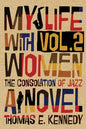 My Life with Women, Volume 2: Or, The Consolation of Jazz - Paperback