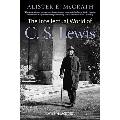 The Intellectual World of C. S. Lewis - Paperback