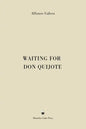 Waiting for Don Quijote - Hardcover