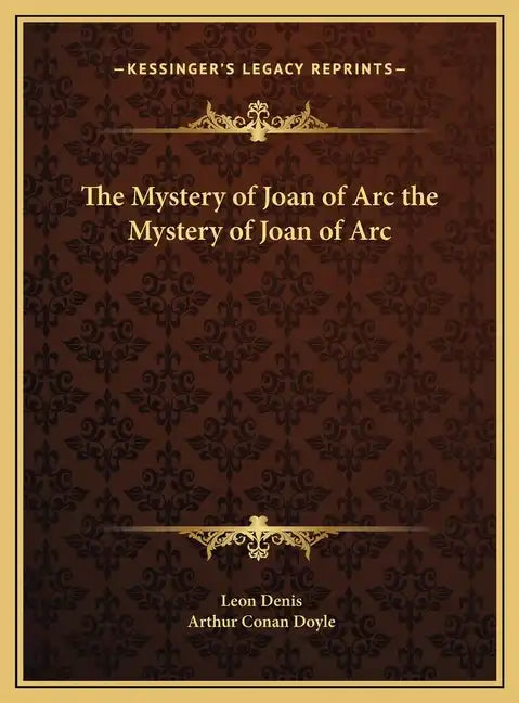 The Mystery of Joan of Arc the Mystery of Joan of Arc - Hardcover