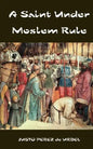 A Saint Under Moslem Rule - Paperback
