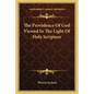 The Providence of God Viewed in the Light of Holy Scripture - Paperback