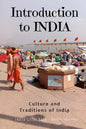 Introduction to India: Culture and Traditions of India: India Guide Book - Paperback