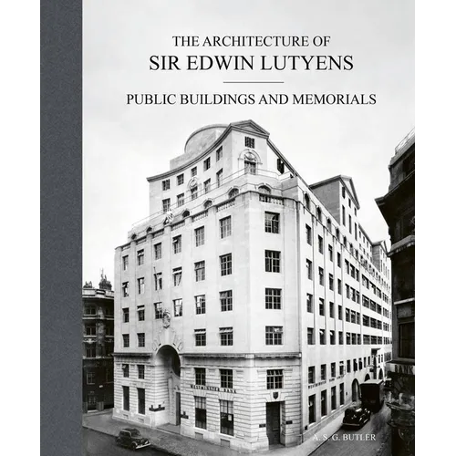 The Architecture of Sir Edwin Lutyens: Volume 3: Public Buildings and Memorials - Hardcover