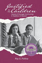 Justified by Her Children: Deeds of Courage Confronting A Tradition of Racism - Paperback