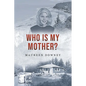 Who is my Mother? - Paperback
