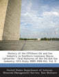 History of the Offshore Oil and Gas Industry in Southern Louisiana: Bayou Lafourche - Oral Histories of the Oil and Gas Industry: Ocs Study Mms 2008-0 - Paperback
