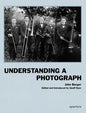 John Berger: Understanding a Photograph - Hardcover