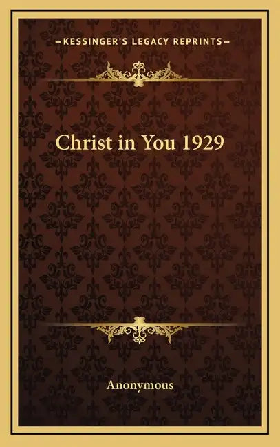 Christ in You 1929 - Hardcover