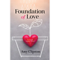 Foundation of Love - Library Binding