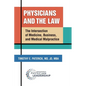 Physicians and the Law: The Intersection of Medicine, Business, and Medical Malpractice - Paperback