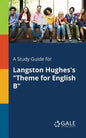 A Study Guide for Langston Hughes's "Theme for English B" - Paperback