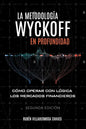 La metodología Wyckoff en profundidad: Cómo operar con lógica los mercados financieros - Paperback