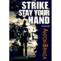 Strike, Stay Your Hand - Hardcover