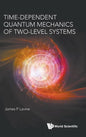 Time-Dependent Quantum Mechanics of Two-Level Systems - Hardcover