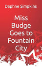 Miss Budge Goes to Fountain City: A Mildred Budge Christmas Story - Paperback