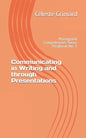 Communicating in Writing and through Presentations: Self-coaching questions, inspiration, tips, and practical exercises for becoming an awesome manage - Paperback