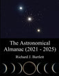 The Astronomical Almanac (2021 - 2025): A Comprehensive Guide to Night Sky Events - Paperback
