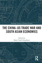 The China-Us Trade War and South Asian Economies - Paperback
