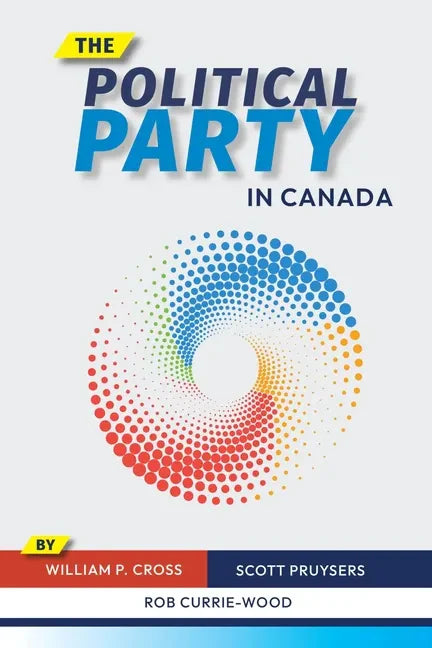The Political Party in Canada - Hardcover