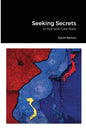 Seeking Secrets: In Hot and Cold Wars - Paperback