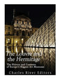 The Louvre and the Hermitage: The History and Contents of Europe's Biggest Art Museums - Paperback