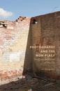 Photography and the Non-Place: The Cultural Erasure of the City - Hardcover