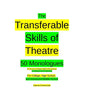 The Transferable Skills of Theatre 50 Monologues - Paperback