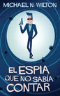 El espía que no sabía contar - Hardcover