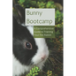 Bunny Bootcamp: A Comprehensive Guide to Training Your Pet Rabbit - Paperback