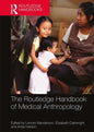 The Routledge Handbook of Medical Anthropology - Paperback