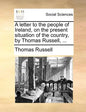 A Letter to the People of Ireland, on the Present Situation of the Country, by Thomas Russell, ... - Paperback