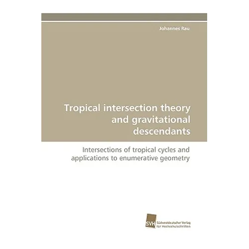 Tropical Intersection Theory and Gravitational Descendants - Paperback