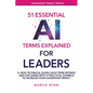 51 Essential AI Terms Explained For Leaders - Paperback