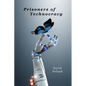 Prisoners of Technocracy - Paperback