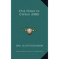 Our Home In Cyprus (1880) - Hardcover