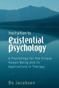 Invitation to Existential Psychology: A Psychology for the Unique Human Being and Its Applications in Therapy - Paperback