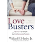 Love Busters: Protect Your Marriage by Replacing Love-Busting Patterns with Love-Building Habits - Hardcover