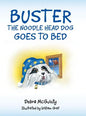 Buster the Noodle Head Dog Goes to Bed - Hardcover