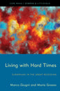 Living with Hard Times: Europeans in the Great Recession - Hardcover
