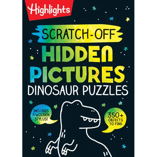 Scratch-Off Hidden Pictures Dinosaur Puzzles: Scratch-Off Hidden Pictures Dinosaur Puzzles (Highlights Scratch-Off Activity Books) 64-Page Dinosaur Ac - Spiral
