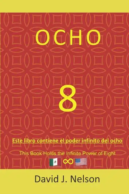 Ocho: Este Libro Contiene El Poder Infinito del Ocho: Para Generar Riqueza - Paperback